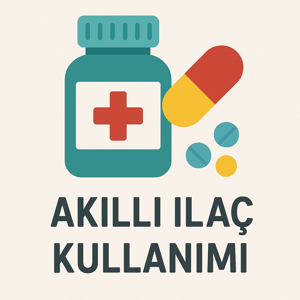 Akılcı İlaç Kullanımı